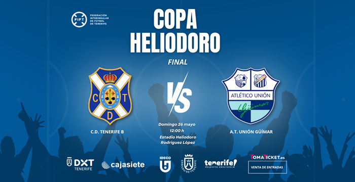 Información Final Copa Heliodoro: CD Tenerife B – Atlético Unión Güimar